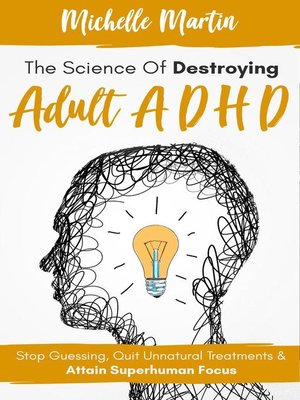 cover image of The Science of Destroying Adult ADHD